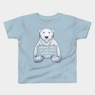 Wake me up when winter ends Kids T-Shirt